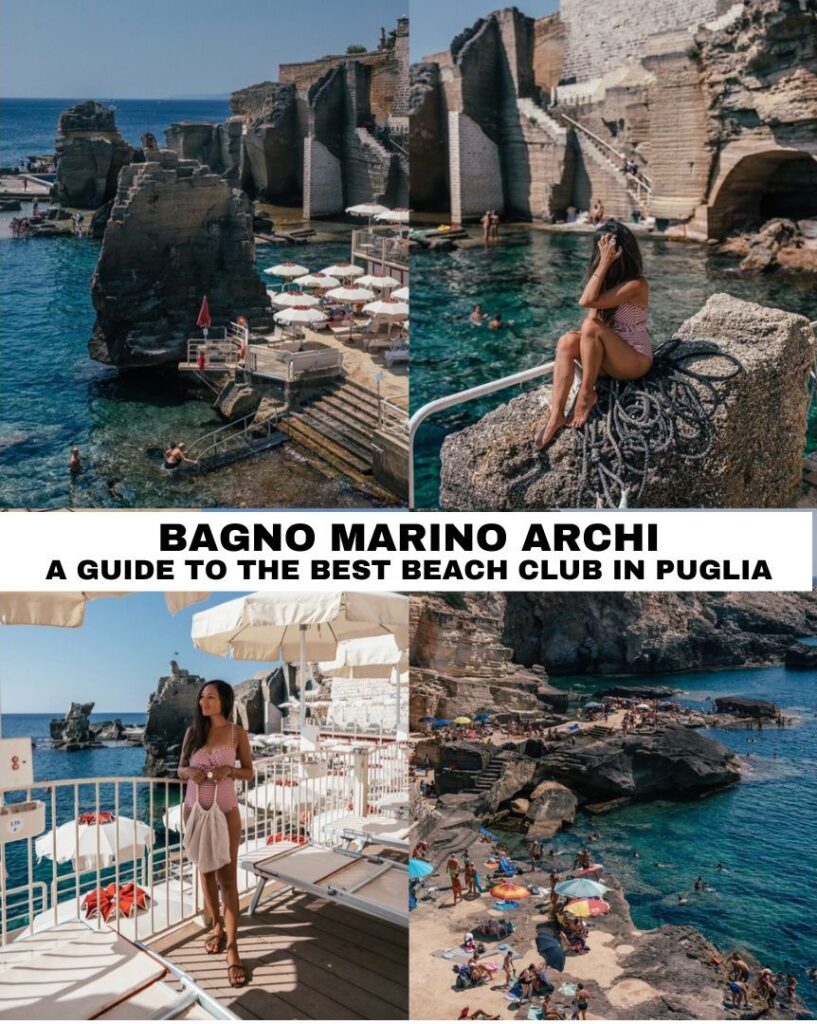 A complete guide the Bagno Marino Archi, the best beach club in Puglia, Italy.